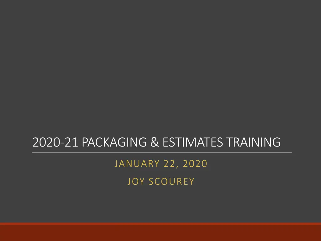 2020 21 packaging estimates training