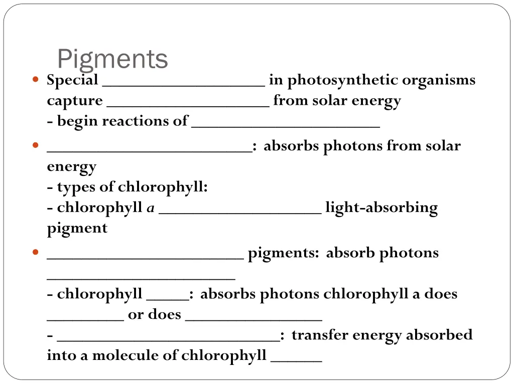 pigments special in photosynthetic organisms
