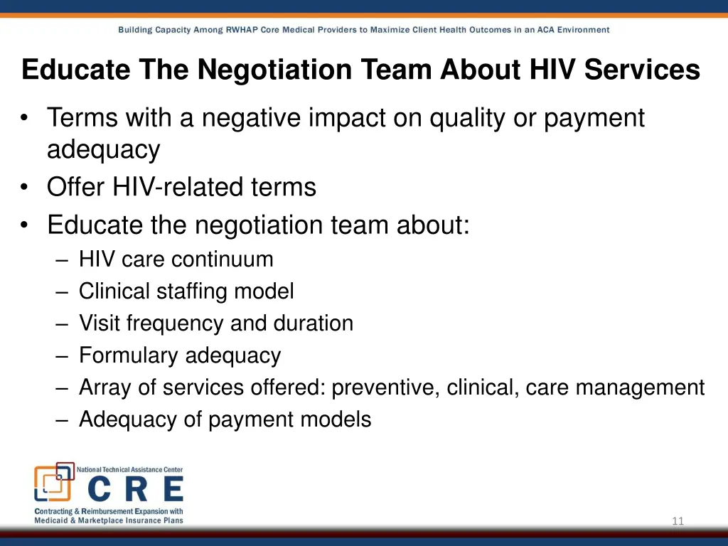 educate the negotiation team about hiv services