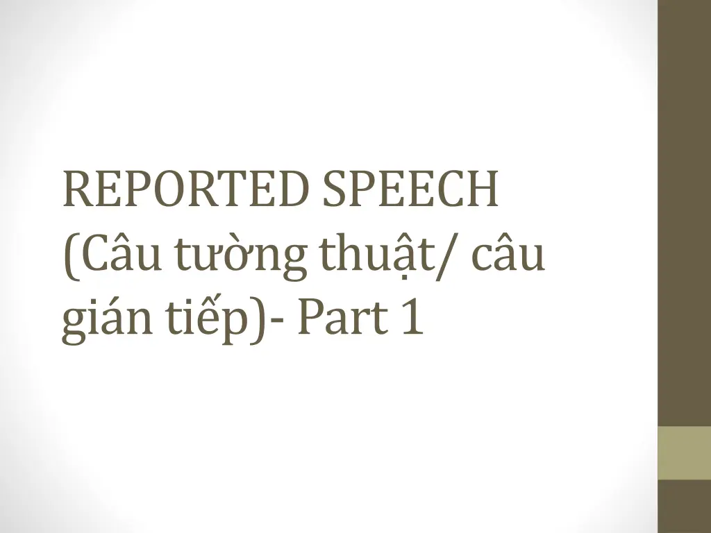 reported speech c u t ngthu t c u gi n ti p part 1