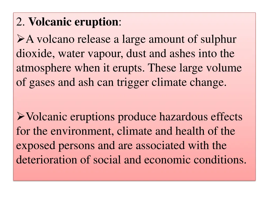 2 volcanic eruption a volcano release a large