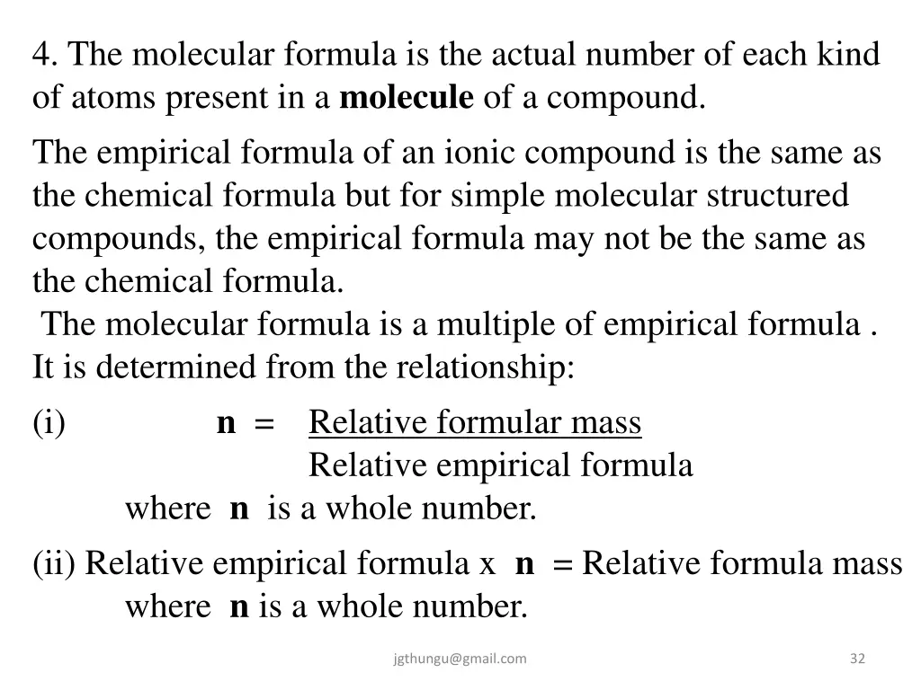 4 the molecular formula is the actual number