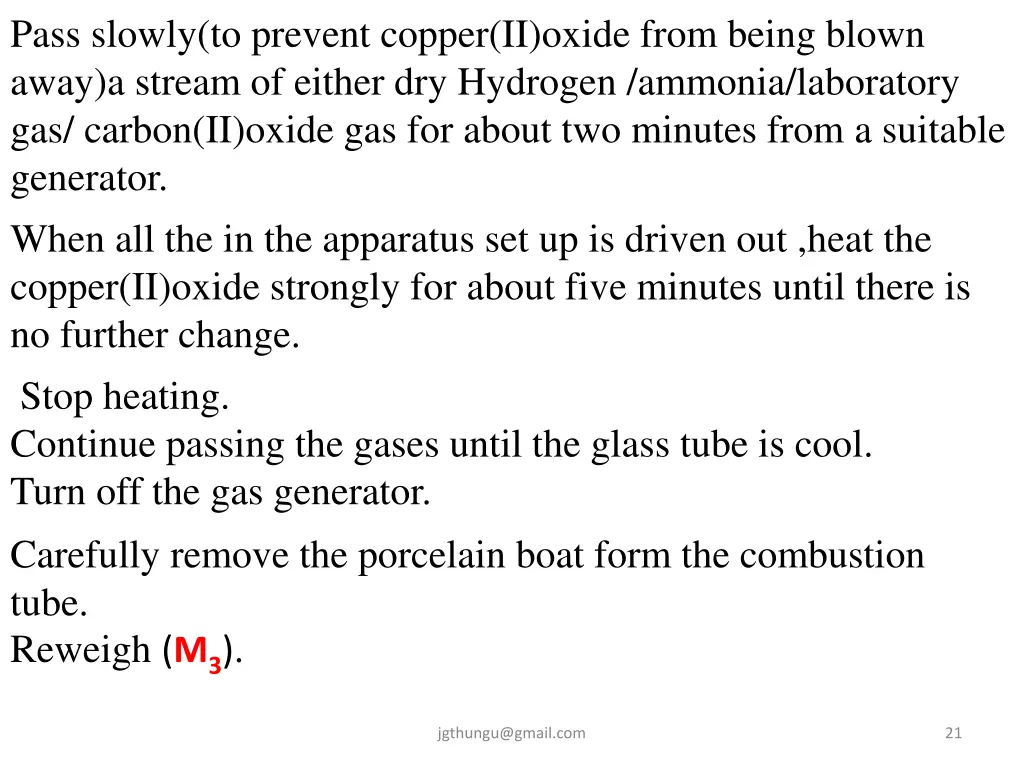 pass slowly to prevent copper ii oxide from being