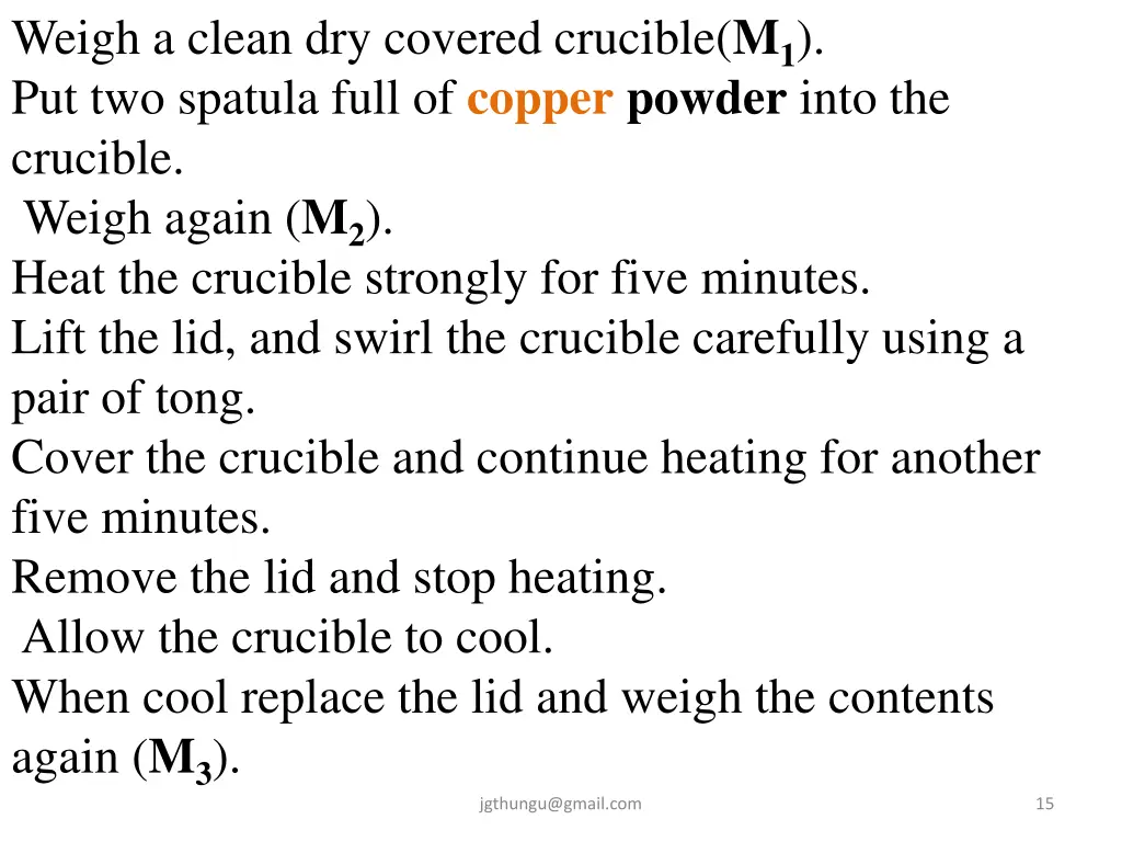 weigh a clean dry covered crucible