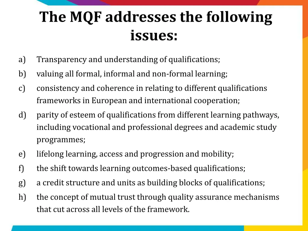 the mqf addresses the following issues