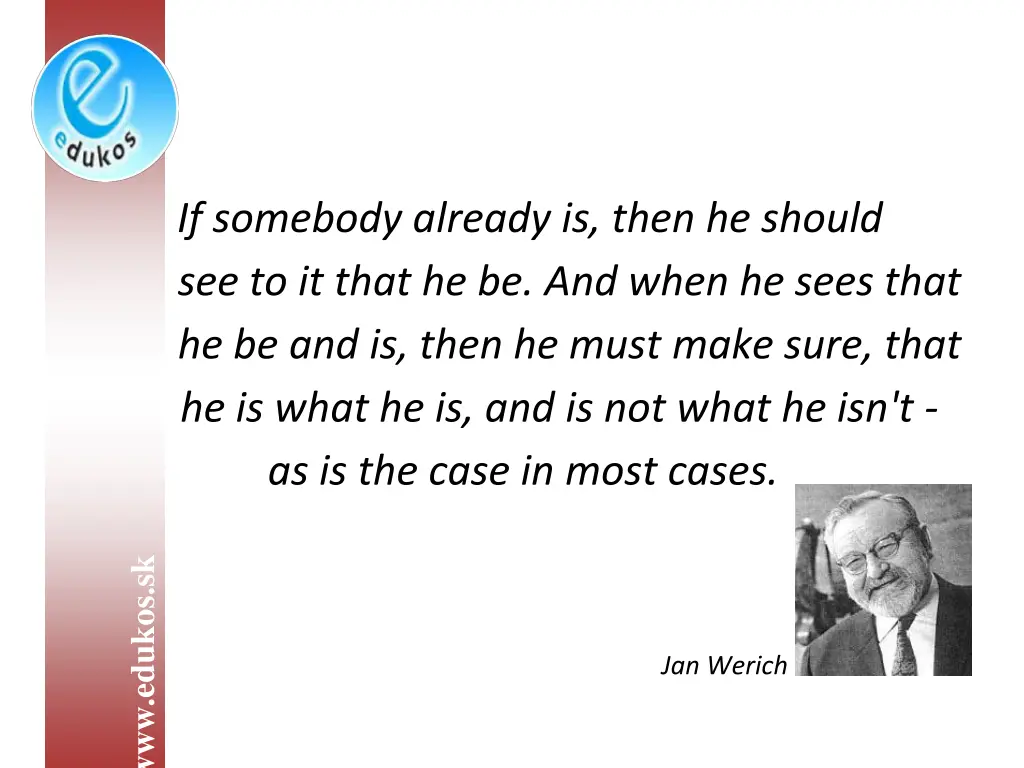 if somebody already is then he should