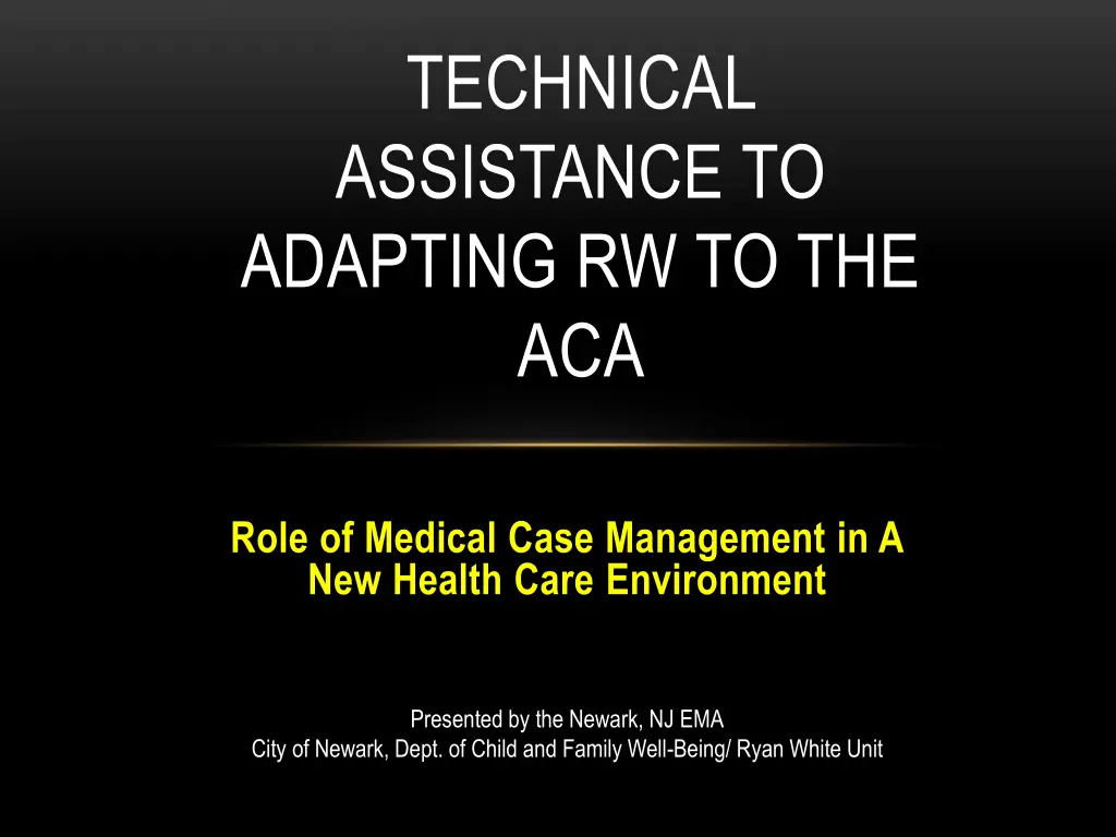 technical assistance to adapting rw to the aca