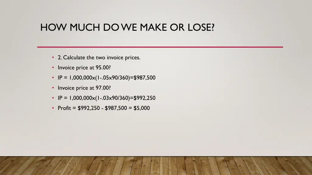 how much do we make or lose 1