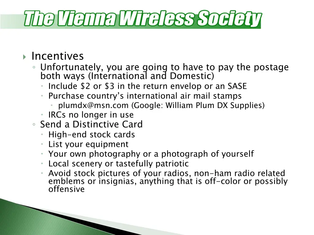 incentives unfortunately you are going to have