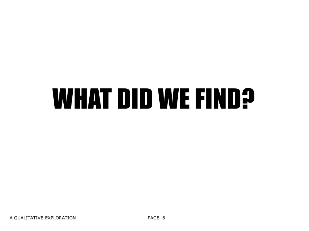 what did we find
