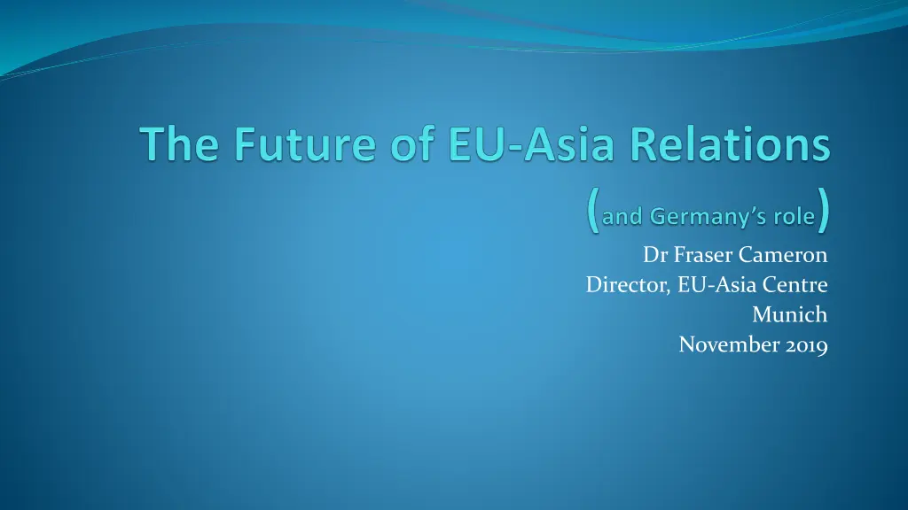 dr fraser cameron director eu asia centre