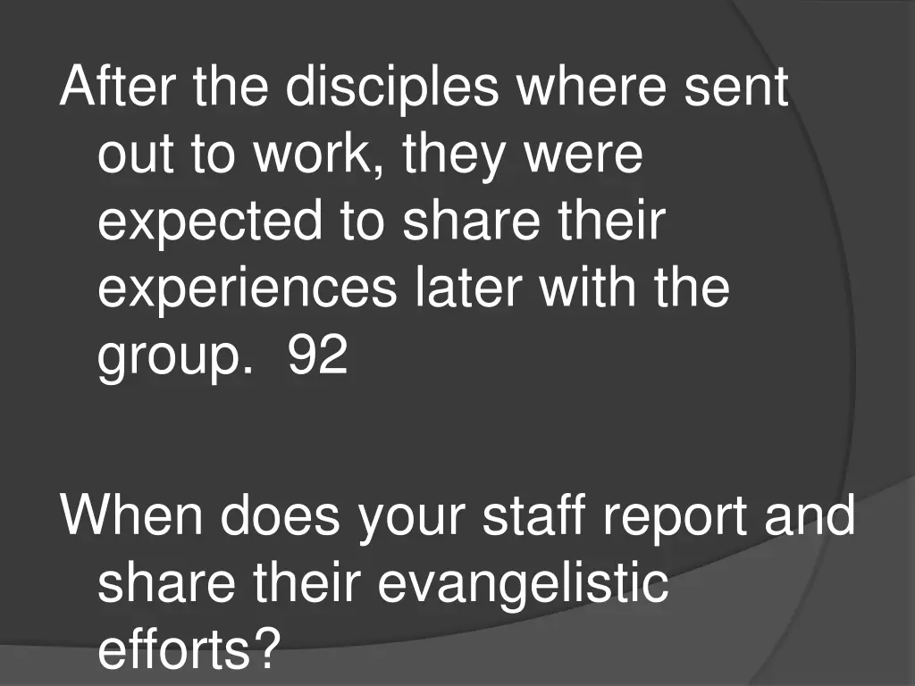 after the disciples where sent out to work they