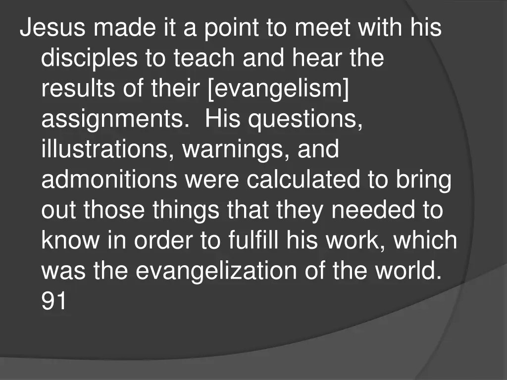 jesus made it a point to meet with his disciples