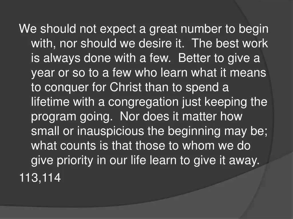we should not expect a great number to begin with