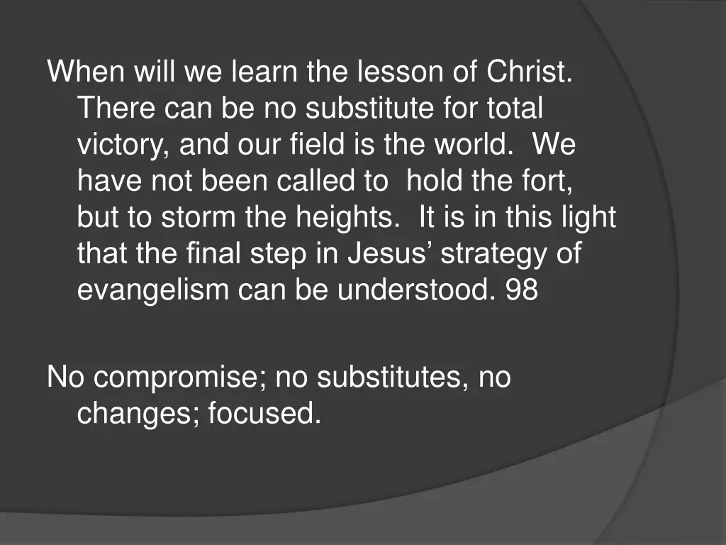 when will we learn the lesson of christ there