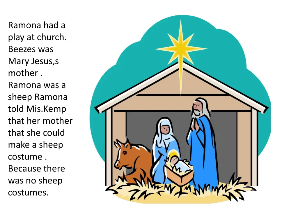 ramona had a play at church beezes was mary jesus