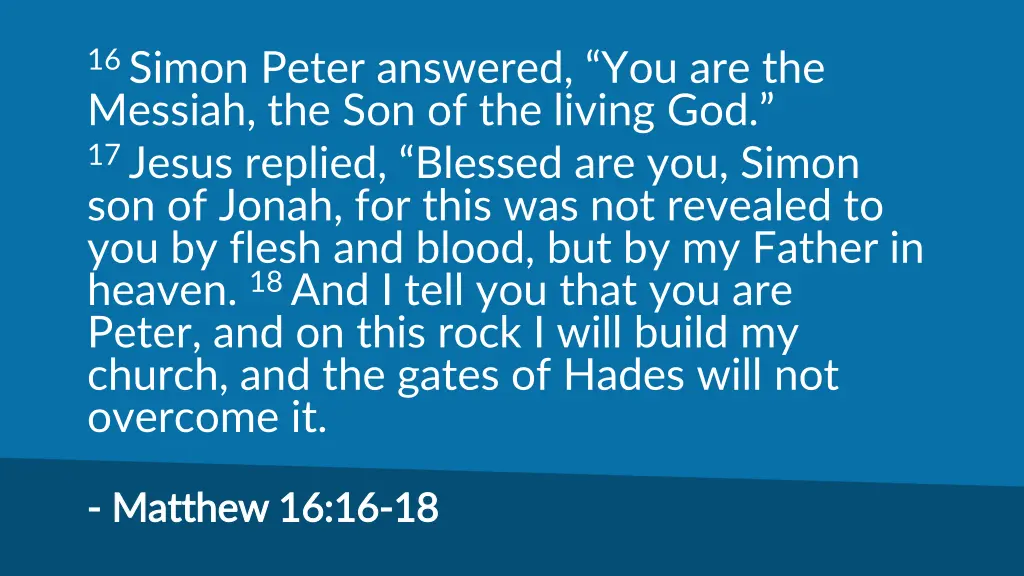 16 simon peter answered you are the messiah