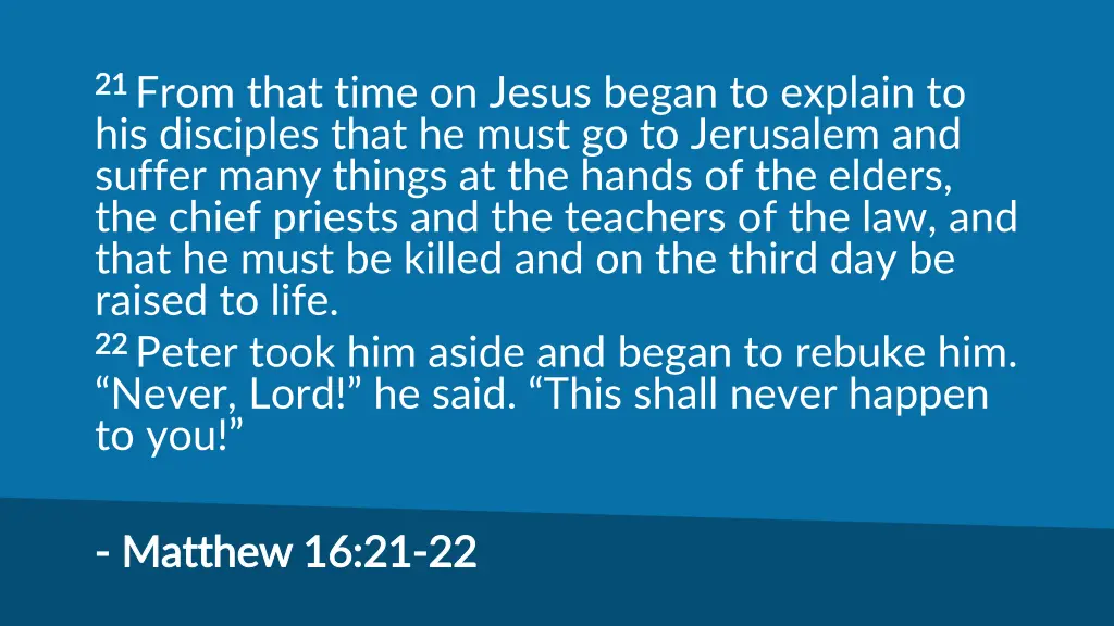 21 21 from that time on jesus began to explain
