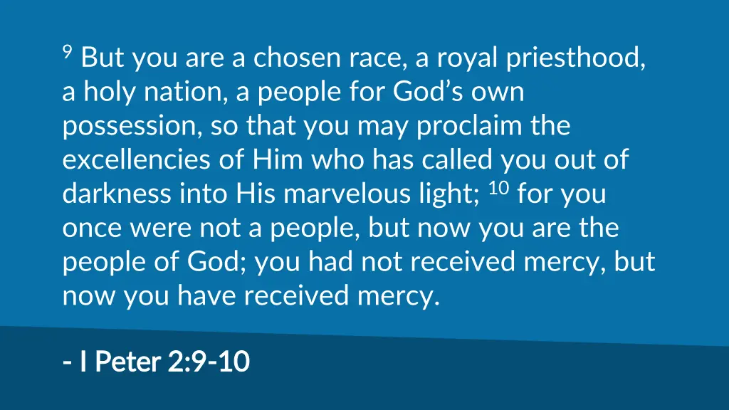9 but you are a chosen race a royal priesthood