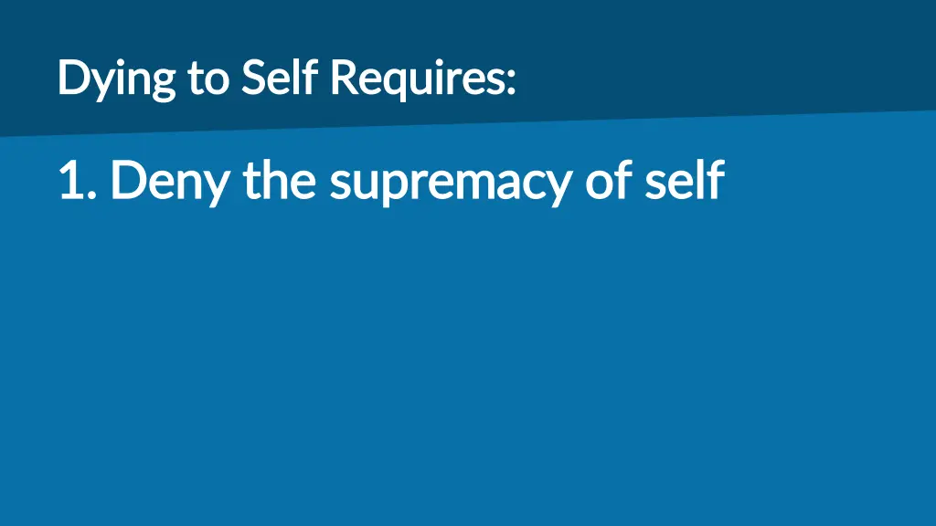 dying to self requires dying to self requires