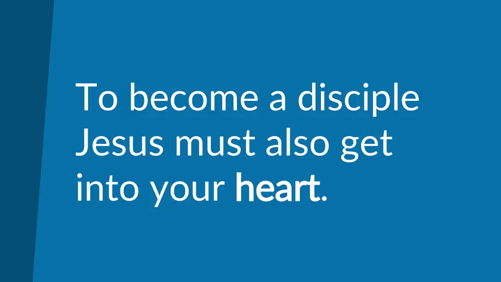 to become a disciple jesus must also get into