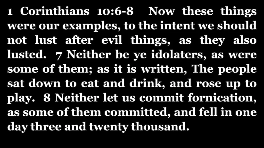 1 corinthians 10 6 8 now these things were