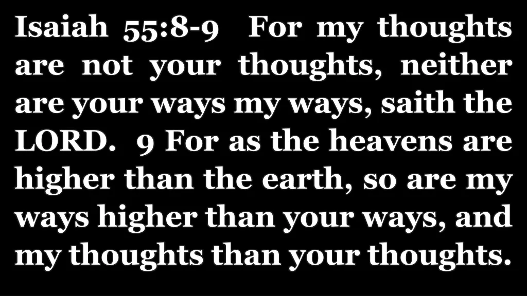 isaiah 55 8 9 for my thoughts are not your