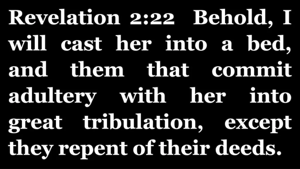 revelation 2 22 behold i will cast her into