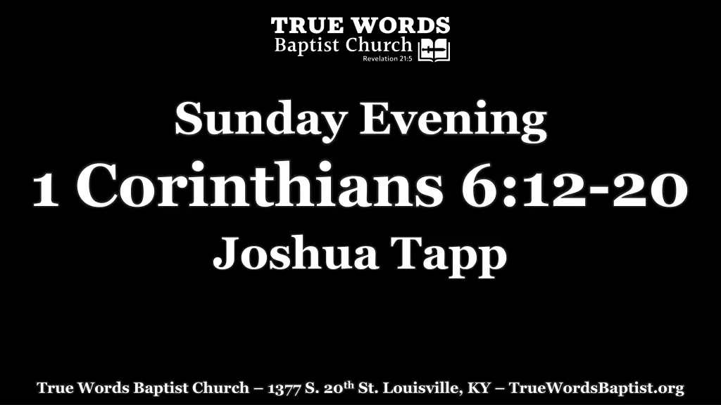 sunday evening 1 corinthians 6 12 20 joshua tapp