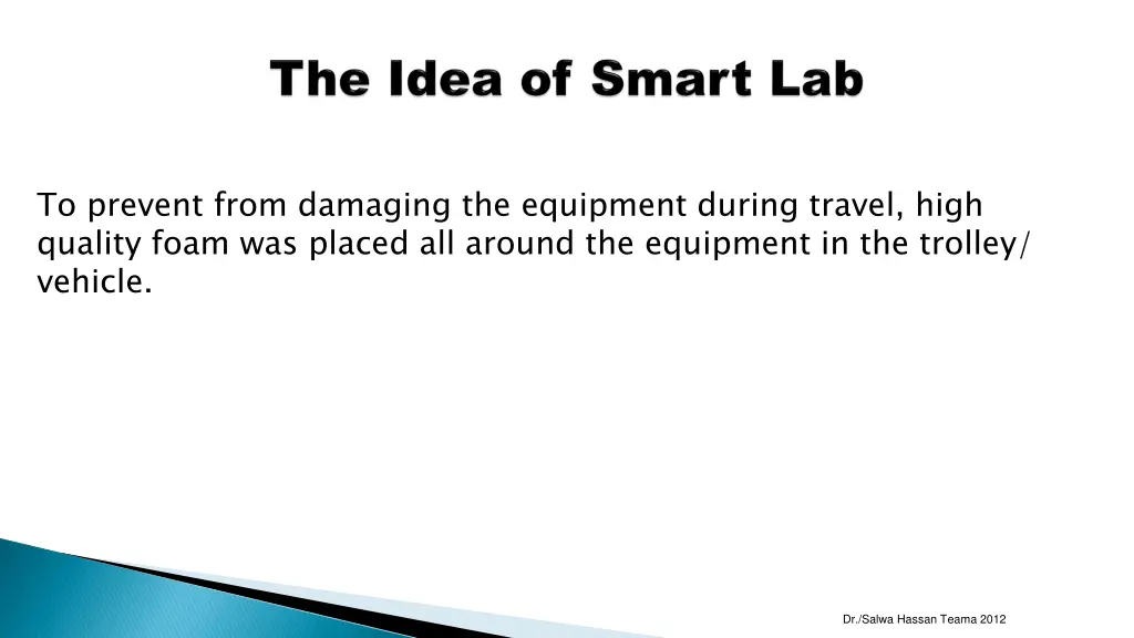 to prevent from damaging the equipment during