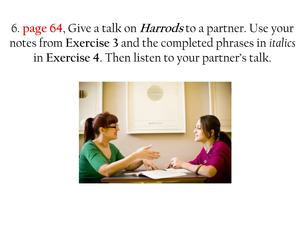 6 page 64 give a talk on harrods to a partner