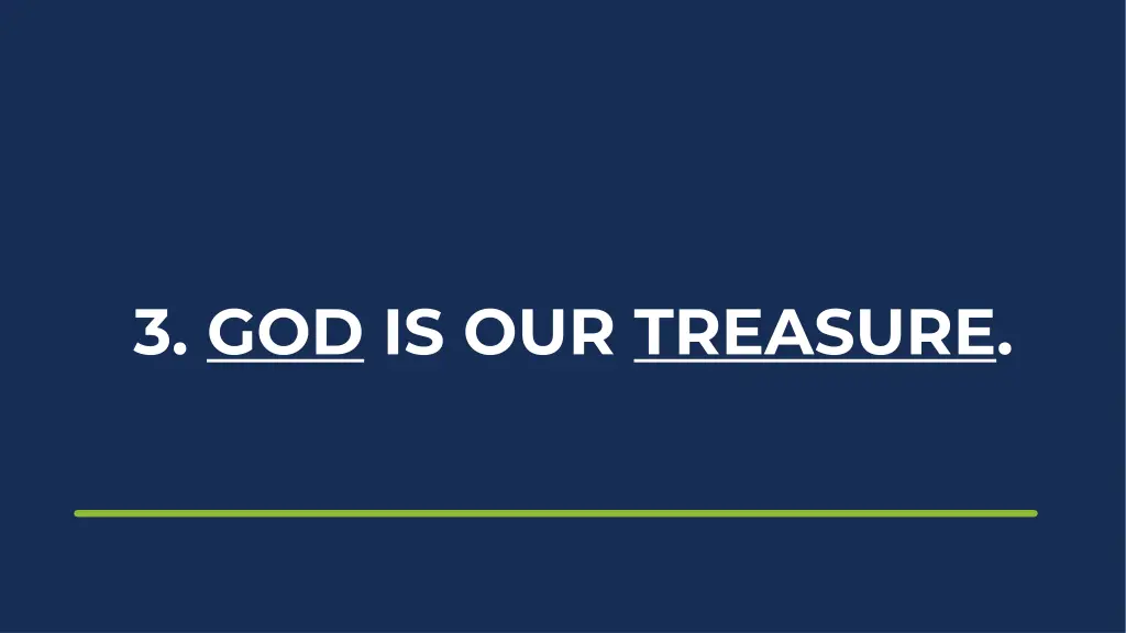 3 god is our treasure