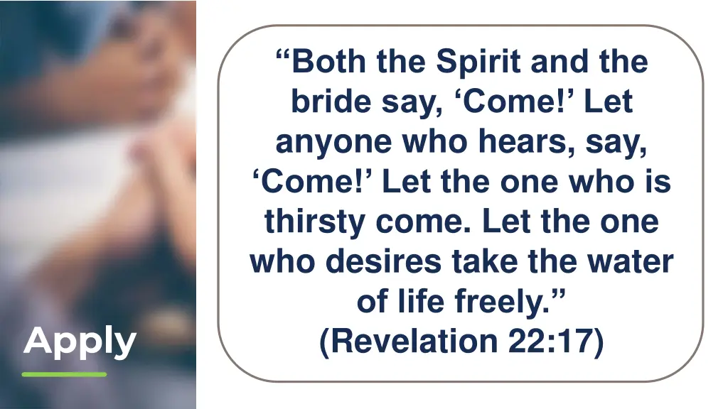 both the spirit and the bride say come let anyone