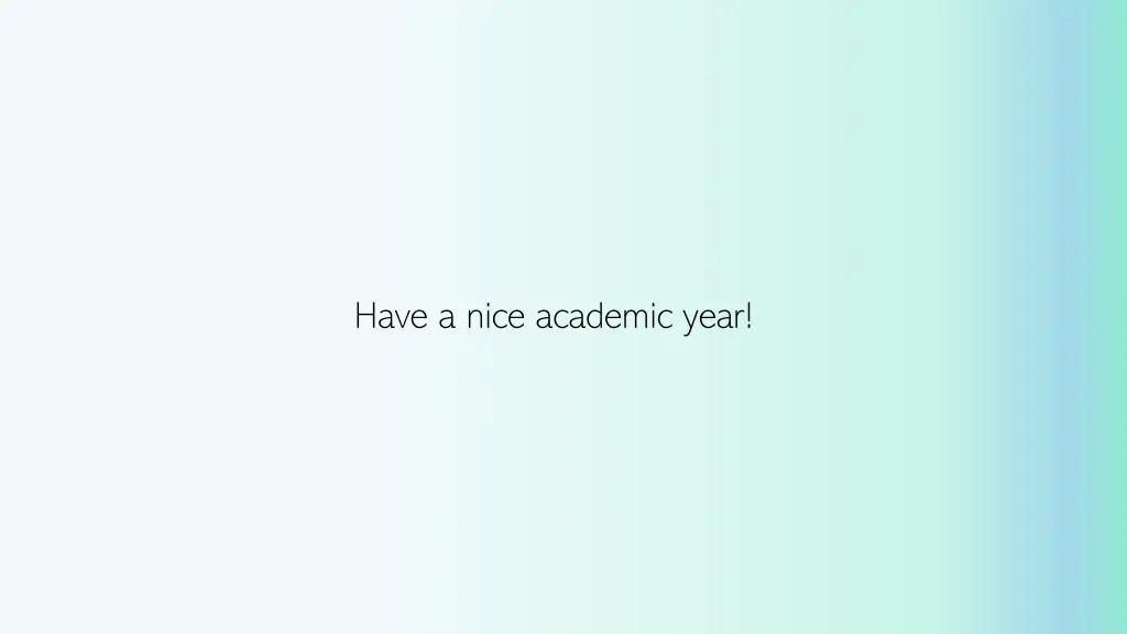 have a nice academic year