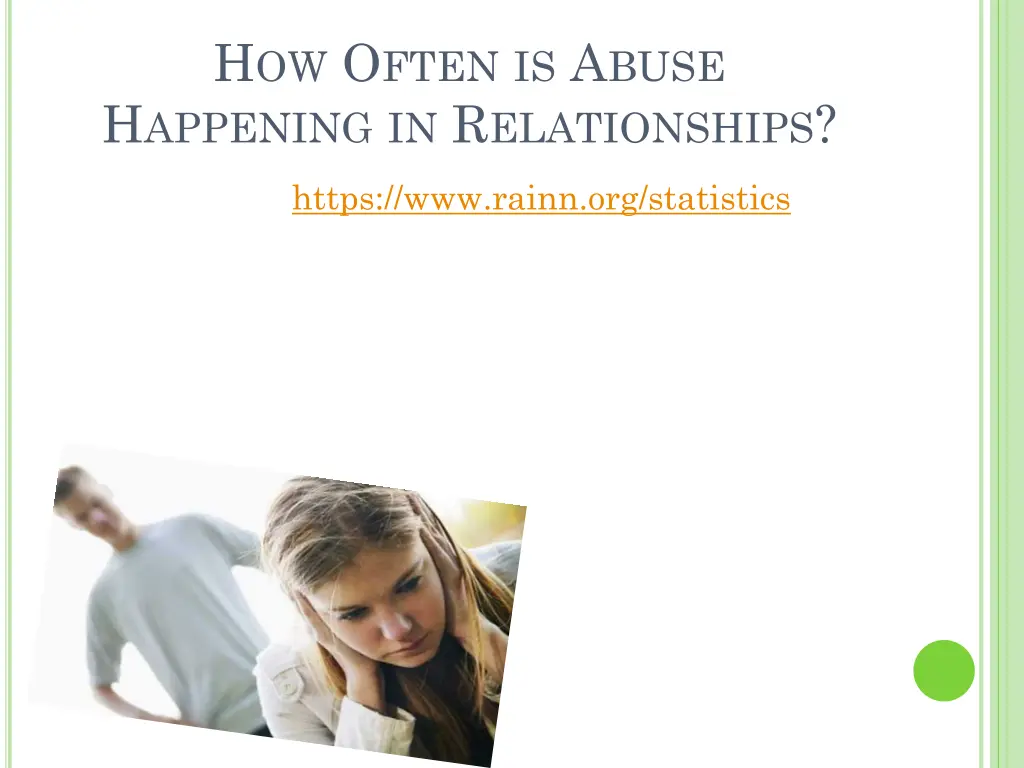 h ow o ften is a buse h appening in r elationships