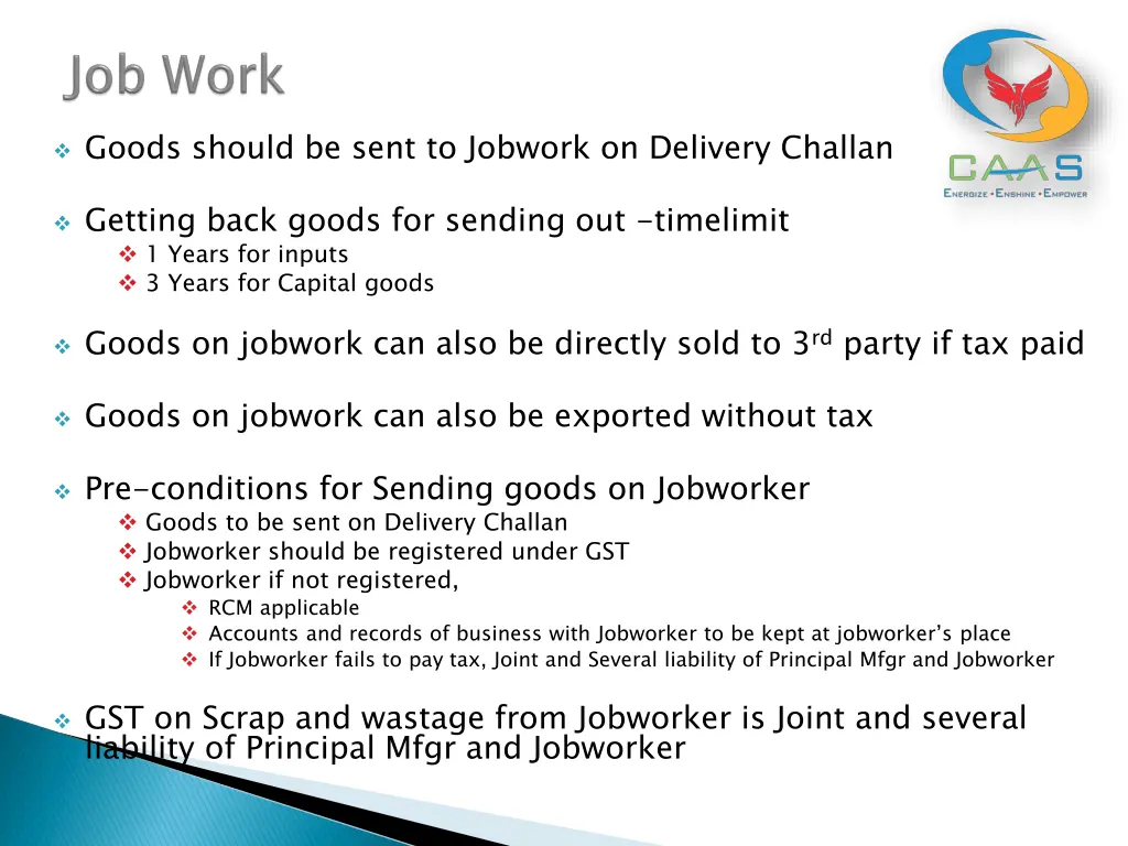goods should be sent to jobwork on delivery
