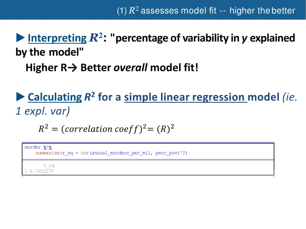 1 r 2 assesses model fit higher thebetter 1