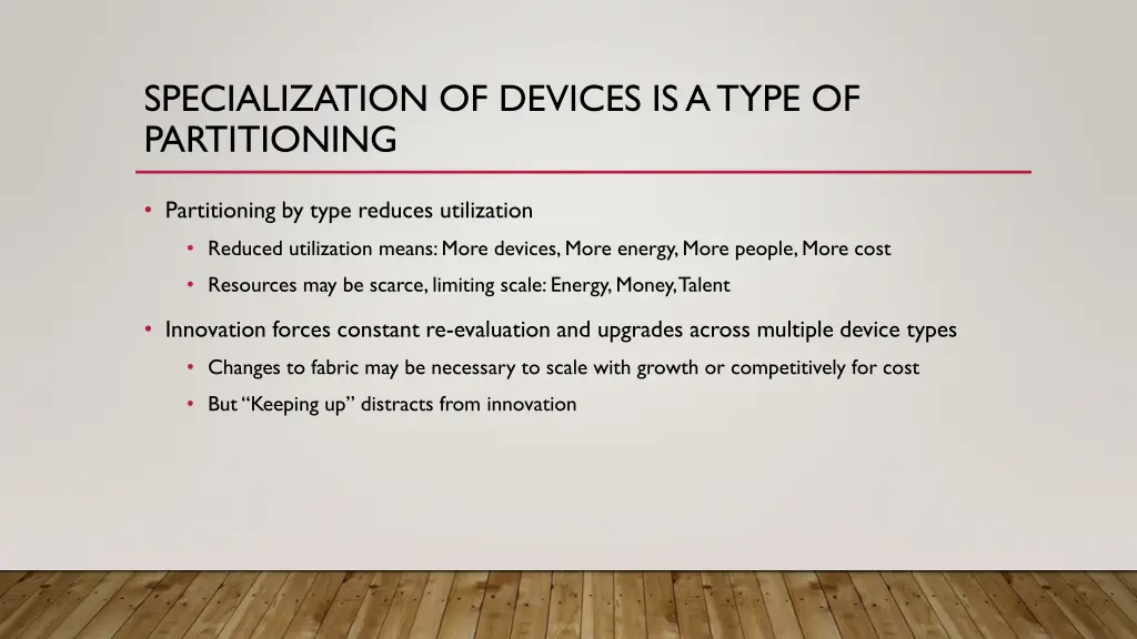 specialization of devices is a type