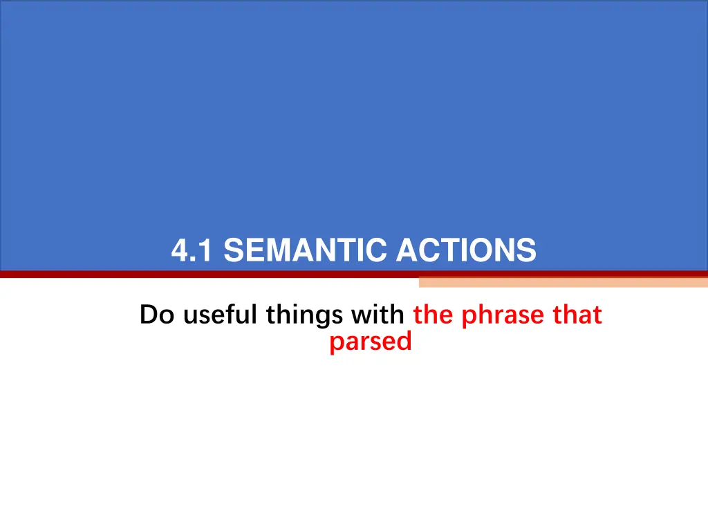 4 1 semantic actions