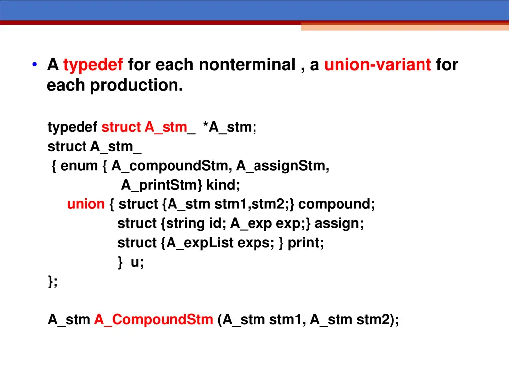 a typedef for each nonterminal a union variant