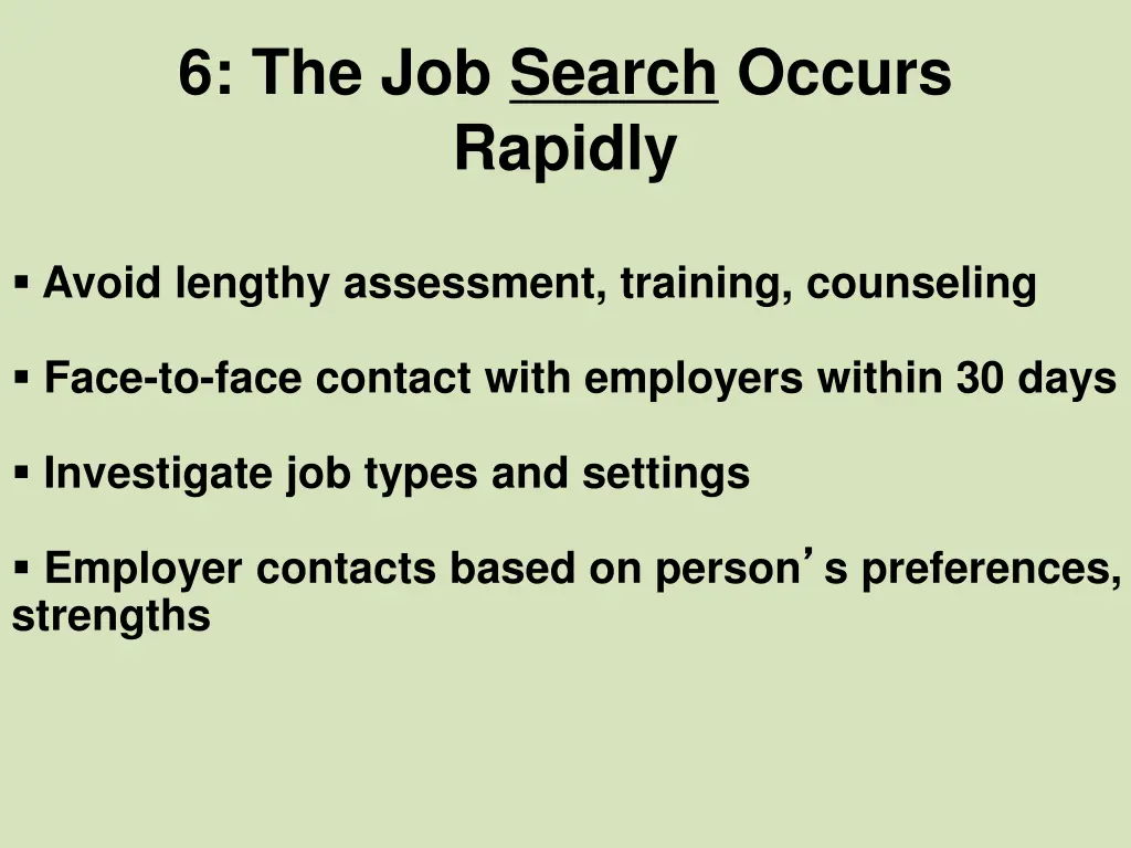 6 the job search occurs rapidly