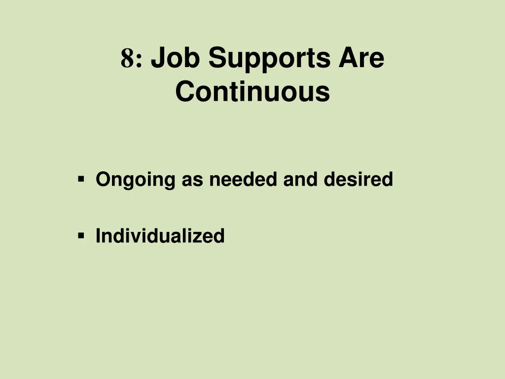 8 job supports are continuous