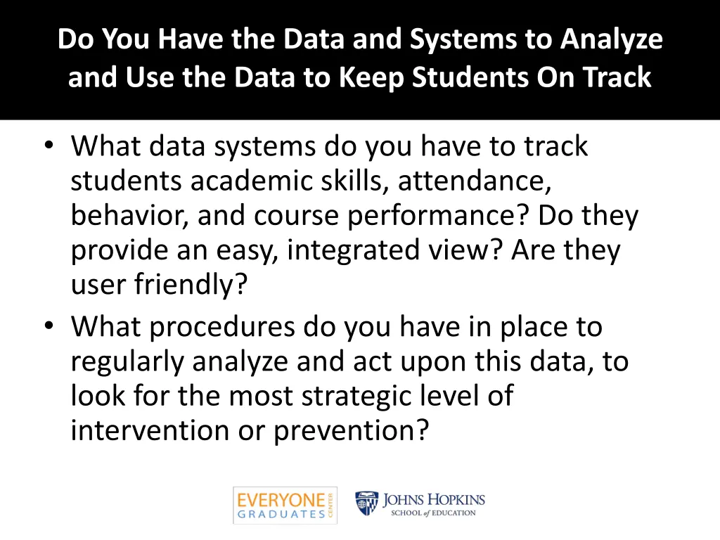 do you have the data and systems to analyze