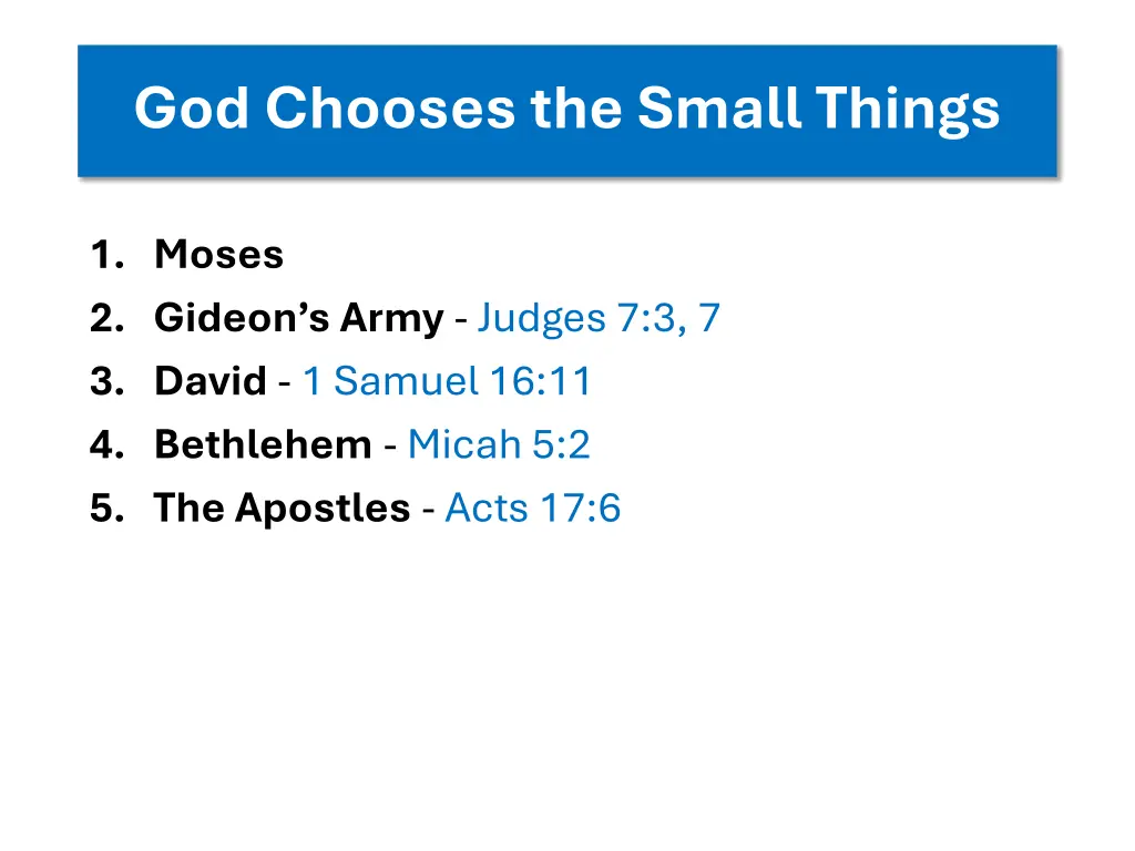 god chooses the small things