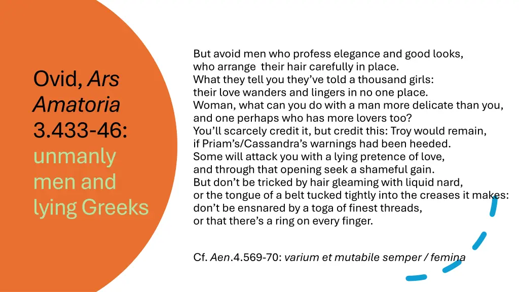 but avoid men who profess elegance and good looks