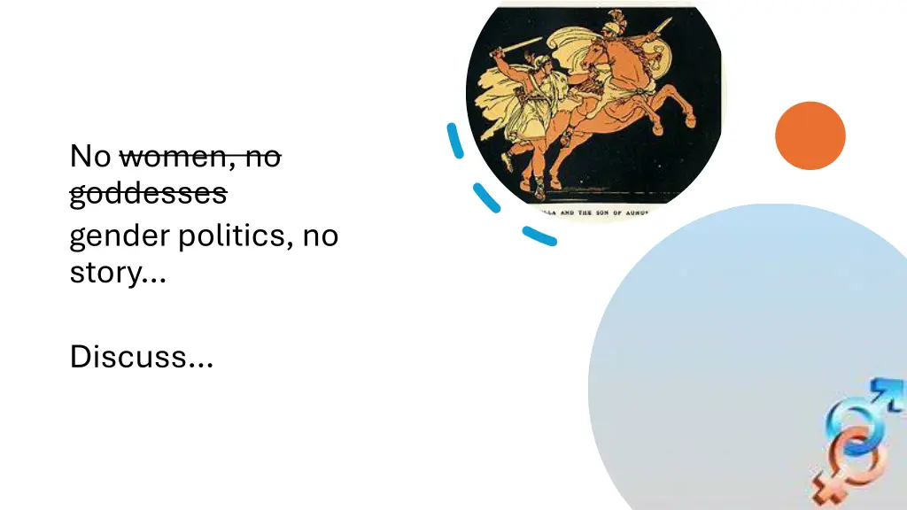 no women no goddesses gender politics no story