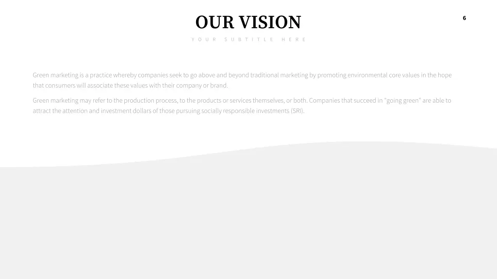 our vision y o u r s u b t i t l e h e r e