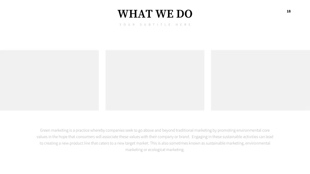 what we do y o u r s u b t i t l e h e r e