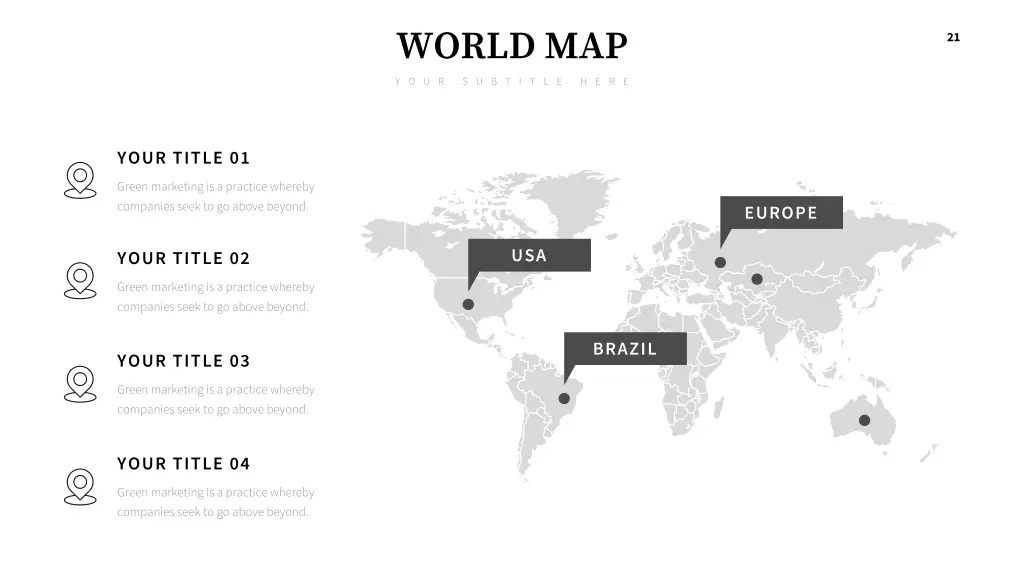 world map y o u r s u b t i t l e h e r e