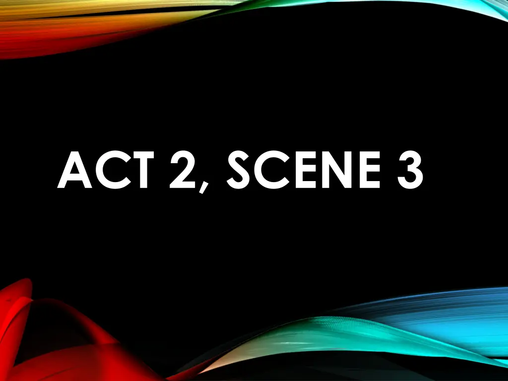 act 2 scene 3